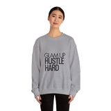 Glam Up Hustle Hard Sweatshirt