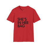 She's In Her Bag Tee