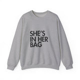 She’s In Her Bag Sweatshirt