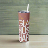Glow Up HUSTLE HARD Skinny Tumbler with Straw, 20oz