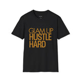 Glam Up HUSTLE HARD Tee