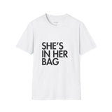 She's In Her Bag Tee