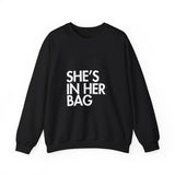 She’s In Her Bag Sweatshirt