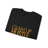 Glam Up Hustle Hard Sweatshirt