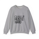 Glam Up Hustle Hard Sweatshirt