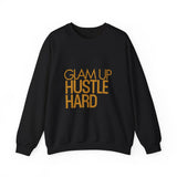 Glam Up Hustle Hard Sweatshirt