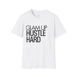 Glam Up HUSTLE HARD Tee